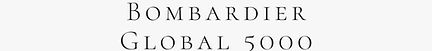 Bombardier global 5000