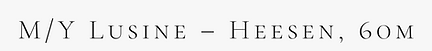 M/Y Lusine - Heesen, 60m